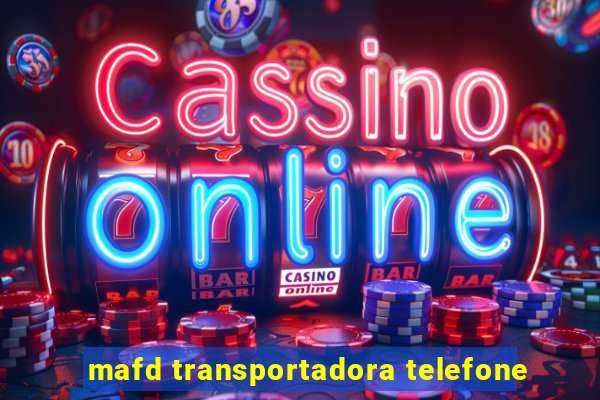 mafd transportadora telefone